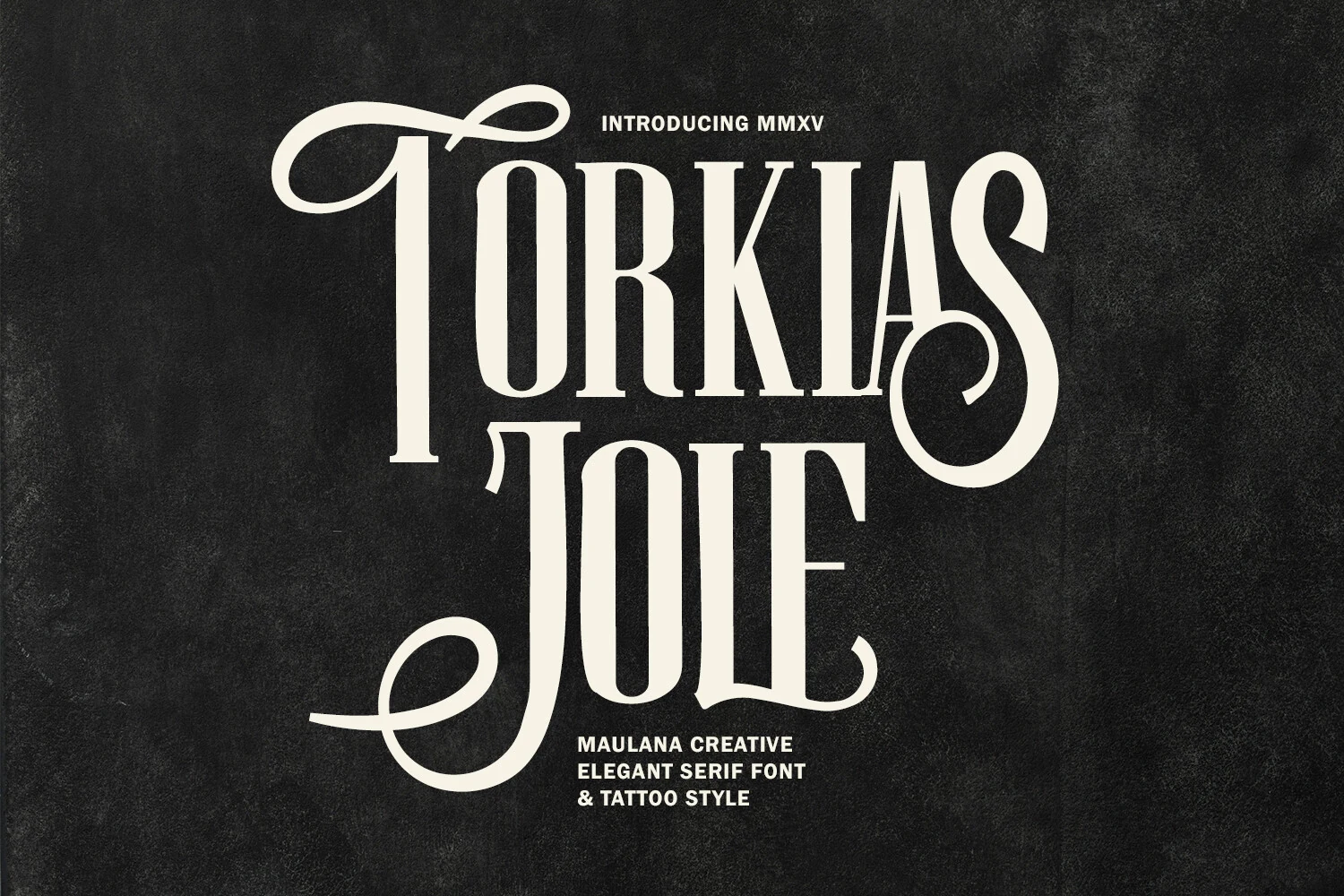 Torkias Jole Font preview with tall elegant serif lettering and dramatic swash flourishes