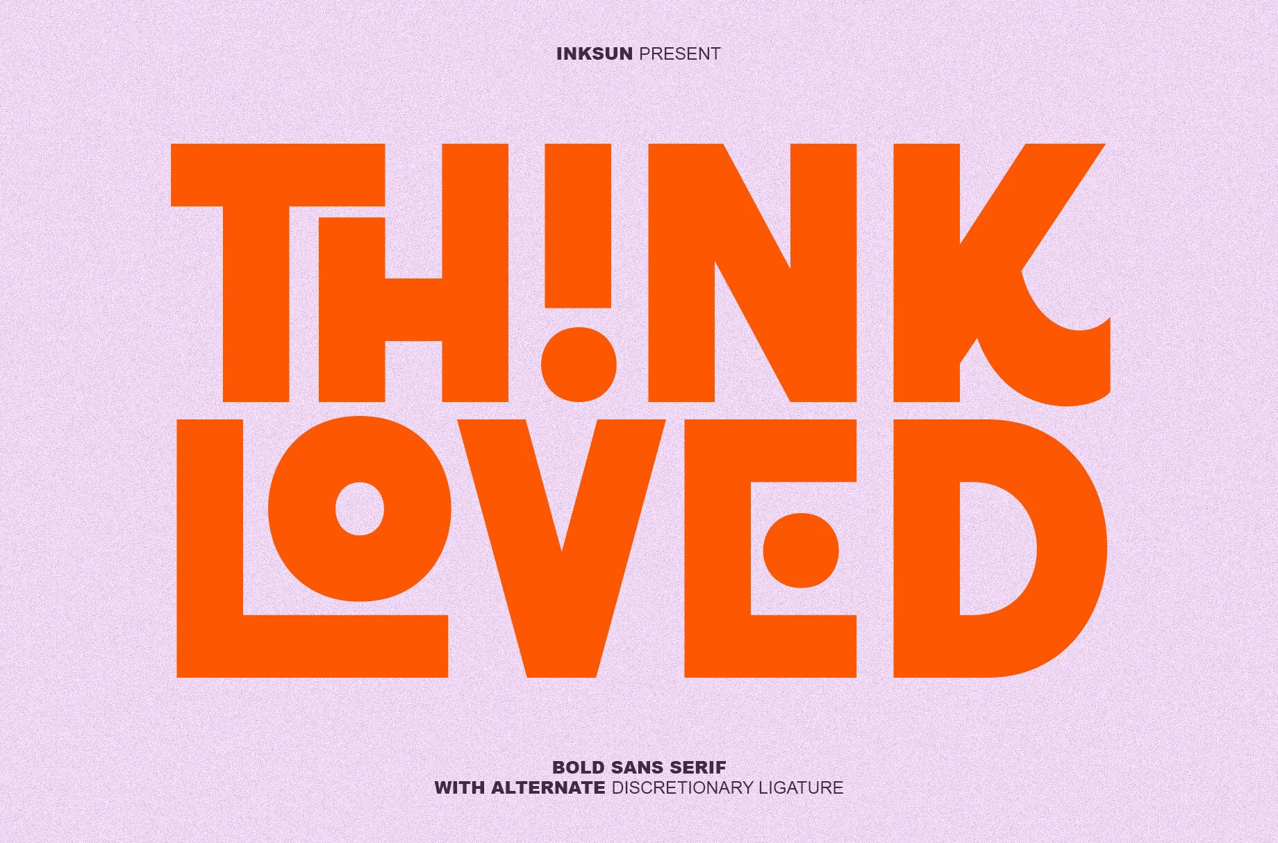 Think Loved Font preview in ultra-bold geometric orange sans serif lettering