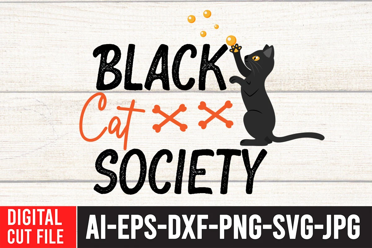 Black Cat Society SVG Cut File featuring distressed black typography, orange script and bone silhouettes, and a black cat reaching toward floating gold bubbles.