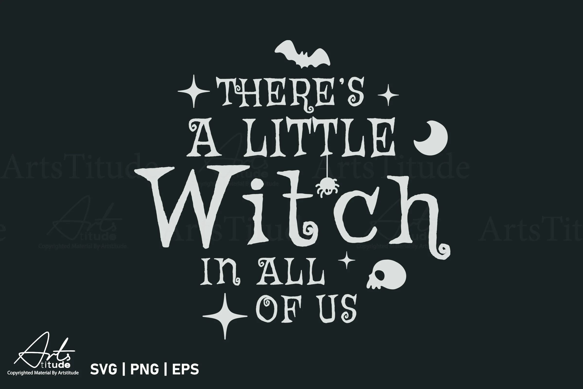 Funny Halloween SVG PNG, Witch SVG PNG featuring the text “THERE'S A LITTLE WITCH IN ALL OF US” with distressed typography, a bat, crescent moon, hanging spider, skull, and star accents.