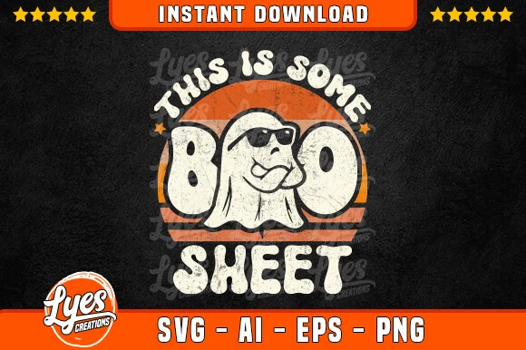 This is Some Boo Sheet Halloween Svg featuring distressed retro bubble lettering, a circular sunburst motif, and a cartoon ghost wearing sunglasses.