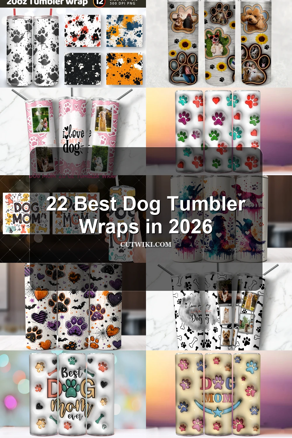 22 Best Dog Tumbler Wraps in 2026 article preview collage featuring 10 design examples.