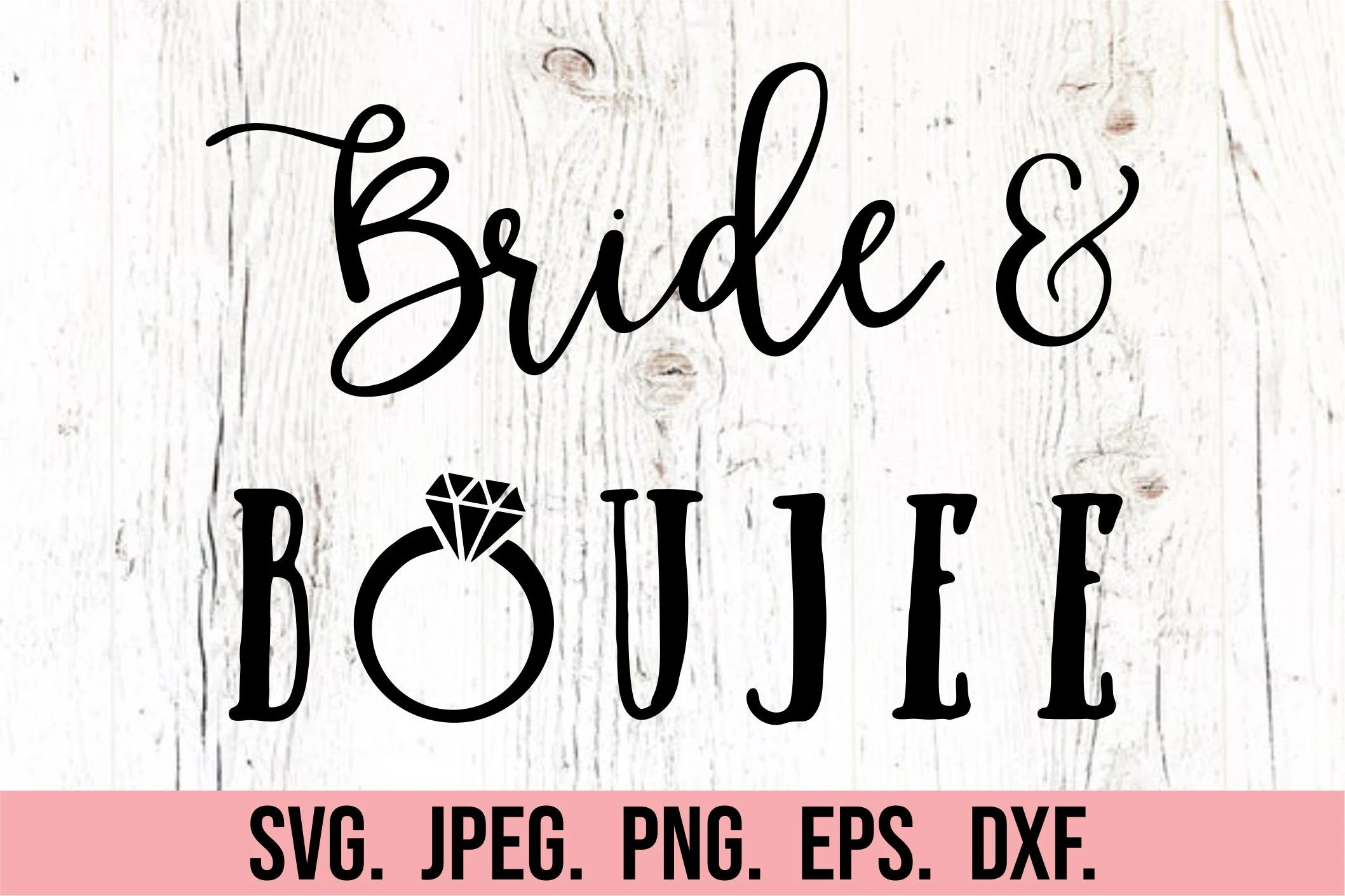 Bride and Boujee SVG - Bachelorette SVG preview showing SVG design with silhouette