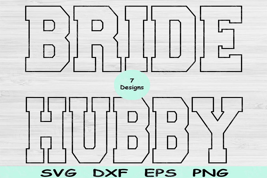 Bride Svg Dxf Png Cut Files, Engaged Svg featuring word 'BRIDE' and word 'HUBBY'