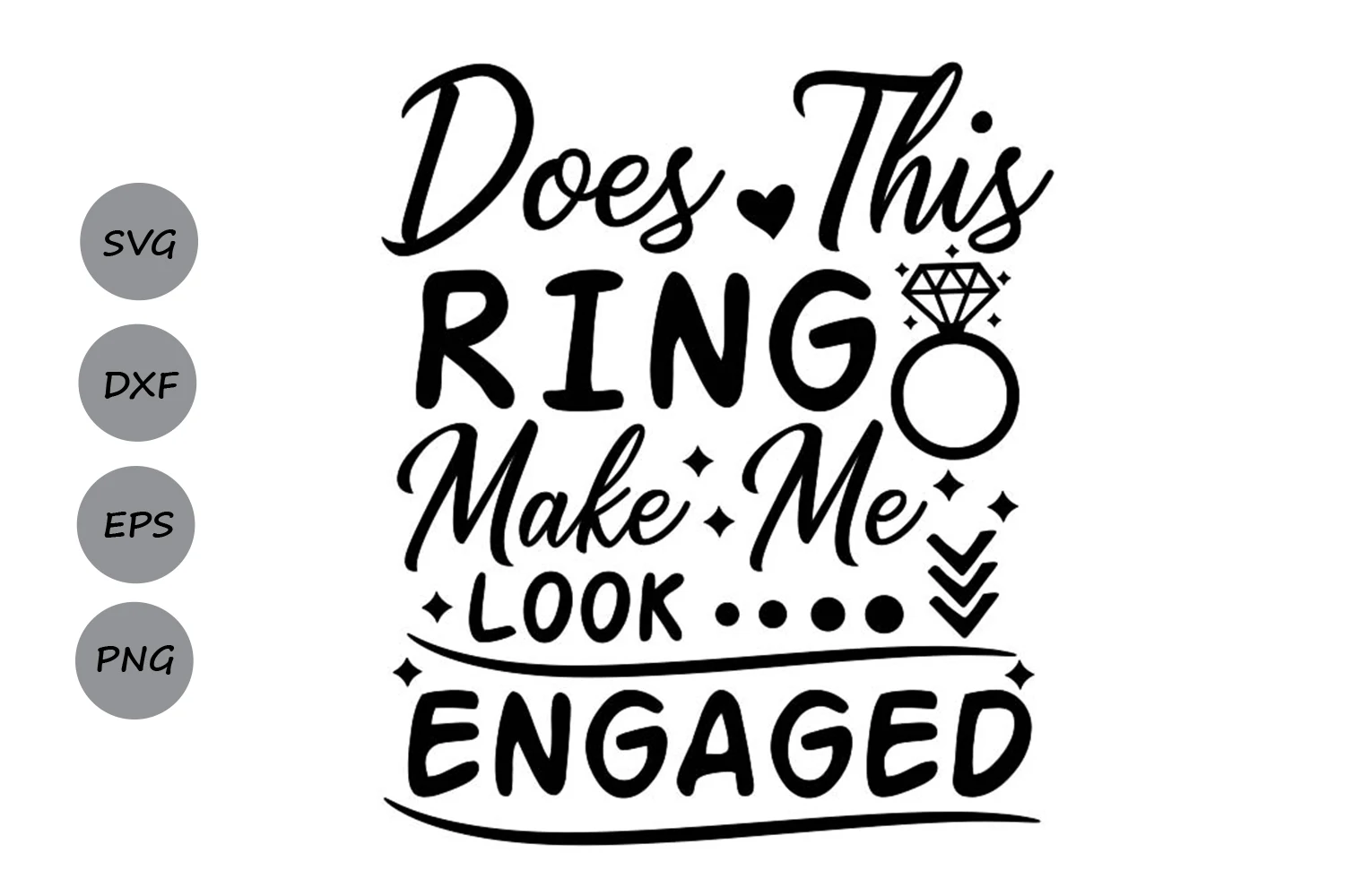 Does This Ring Make Me Look Engaged Svg. preview showing SVG design with silhouette