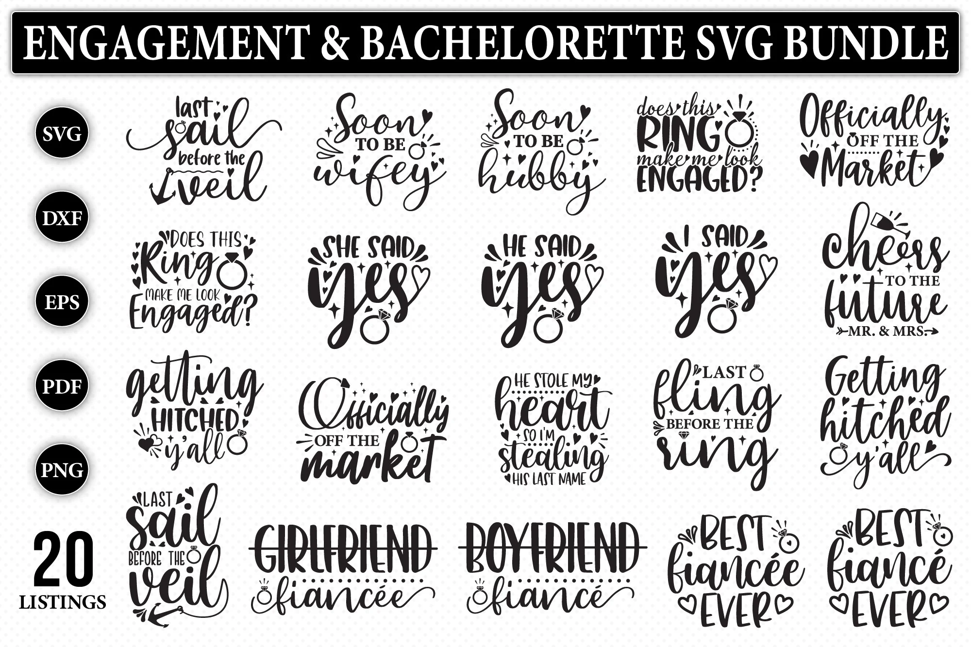 ENGAGEMENT & BACHELORETTE SVG BUNDLE featuring a collection of 20 monochrome typographic designs with wedding-themed phrases and icon accents like rings, sailboats, and hearts arranged in a grid.