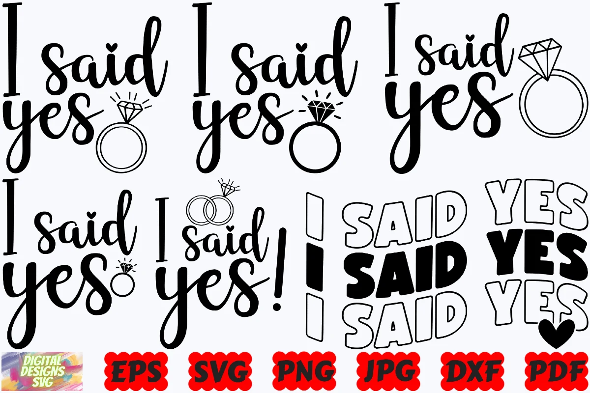 I Said Yes SVG | Bride SVG | Wedding SVG featuring engagement ring and diamond ring