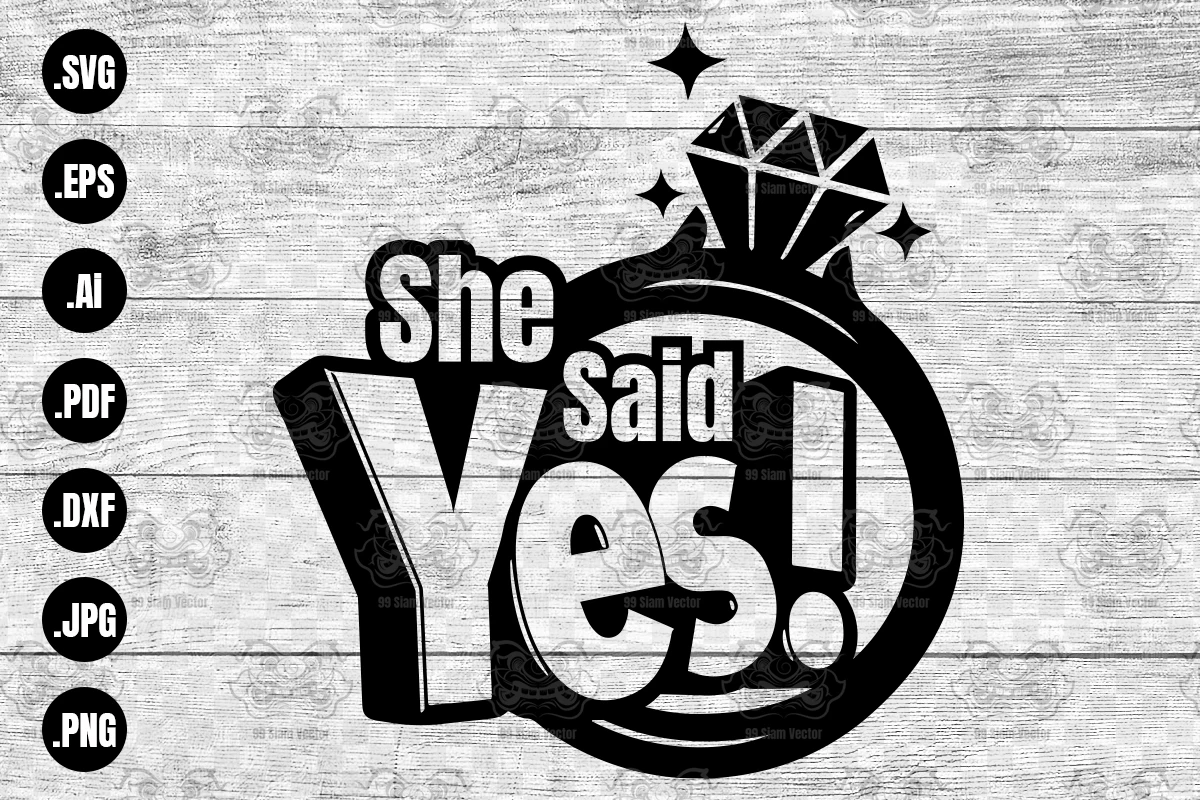 She Said Yes SVG, Wedding Ring SVG, featuring diamond engagement ring and sparkle icons