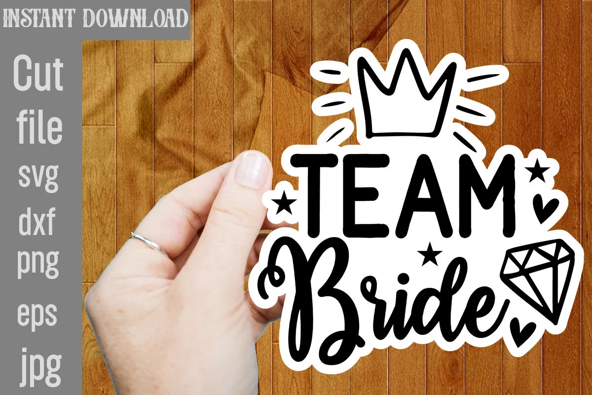Team Bride SVG Cut File featuring crown and diamond