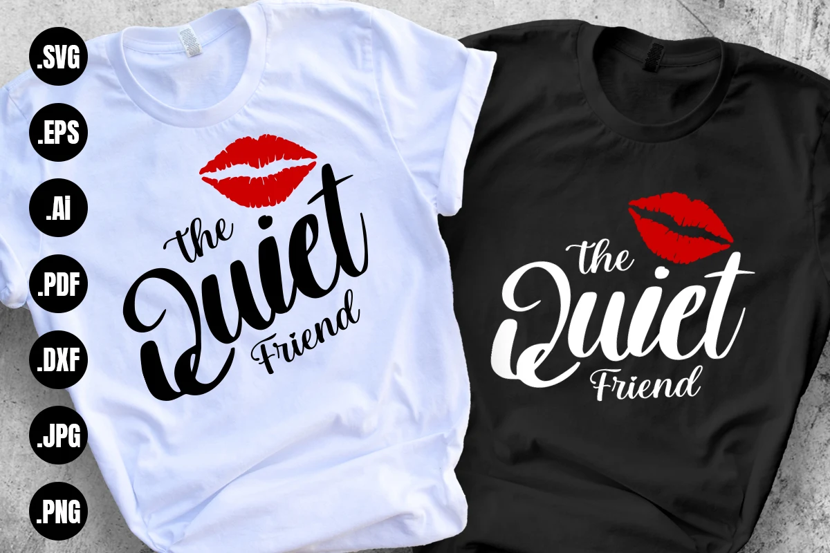 The Quiet Friend Svg, Friends Svg, featuring lips and kiss mark