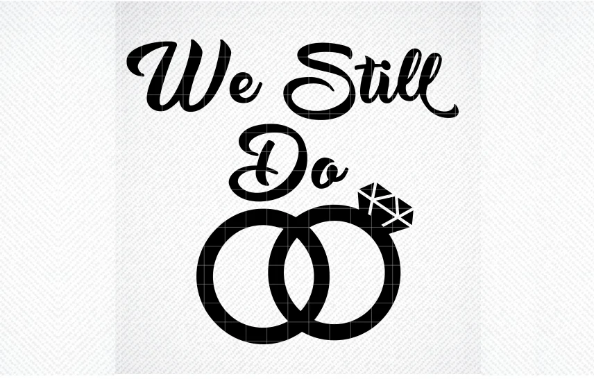 We Still Do Wedding Anniversary SVG featuring wedding rings and diamond ring