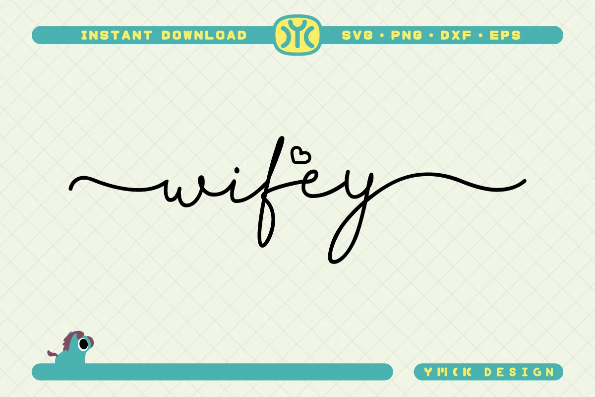 Wifey SVG | Wife Svg | Bride Svg featuring word and heart