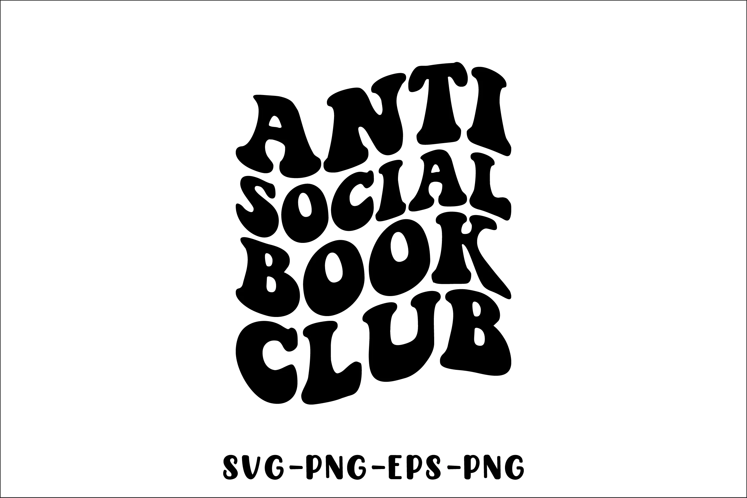 Anti Social Book Club Svg featuring lettering and wavy distortion