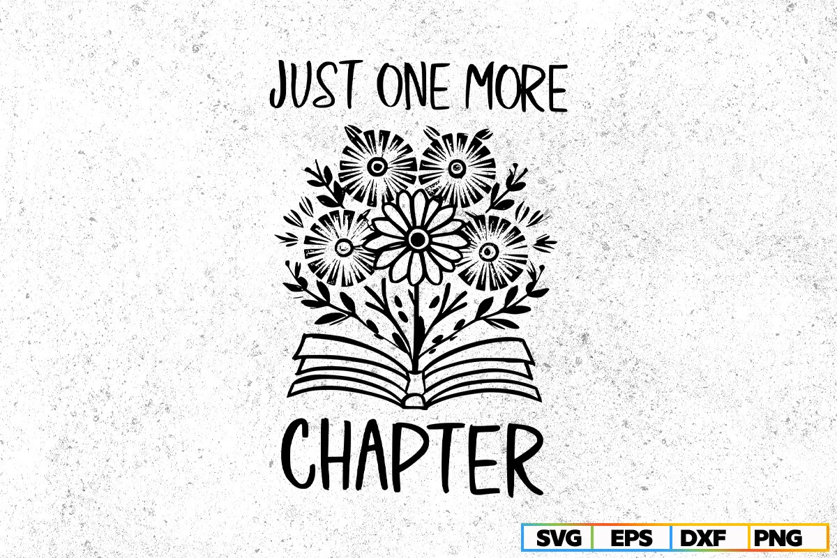 Book Club Svg,one Chapter More Svg featuring book and flowers