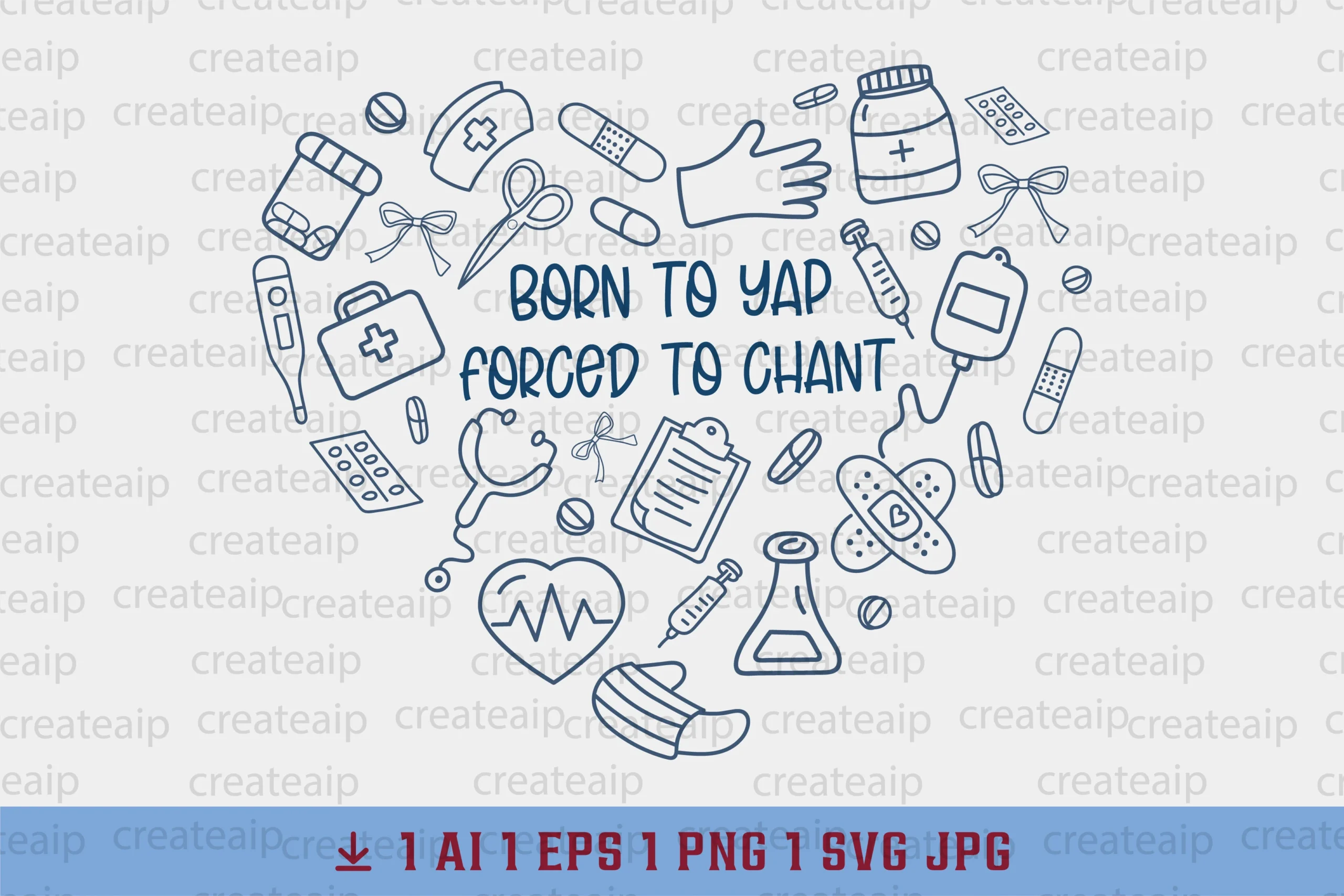 Born to Yap Forced to Chart, Nurse Png featuring medical supplies and healthcare equipment