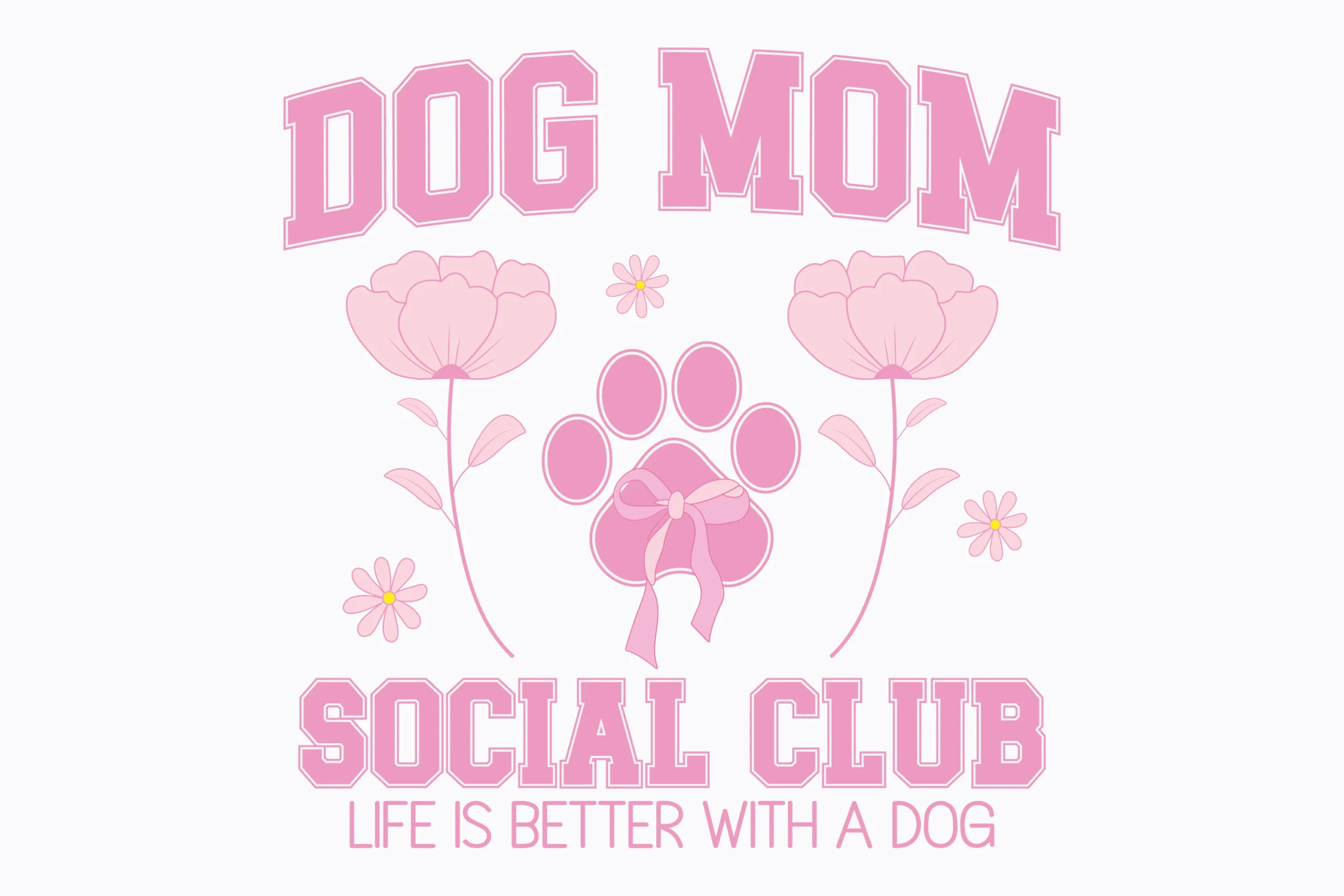 Coquette Dog Mom Svg Png Social Club Mom featuring paw print and flower