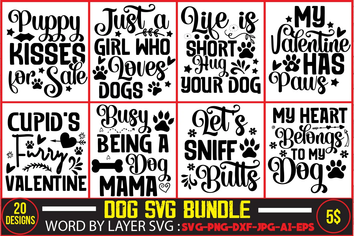 DOG SVG BUNDLE includes eight black and white typographic illustrations featuring dog-themed quotes, paw prints, hearts, and floral decorative elements, arranged in a two-by-four grid.