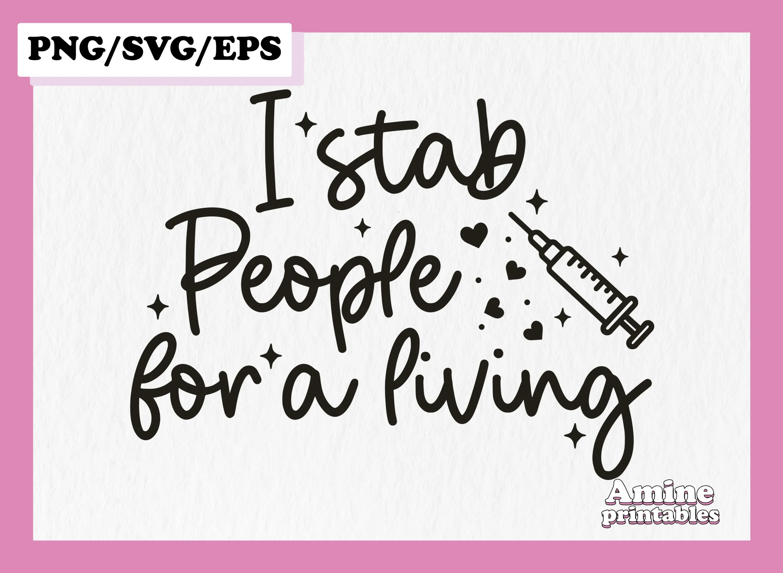 Funny Nurse Quote SVG Sublimation featuring syringe and heart