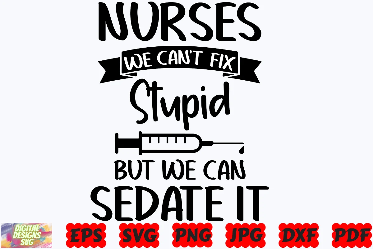 Funny Nurse SVG | Nurse SVG | Nurse Life featuring syringe and medical equipment