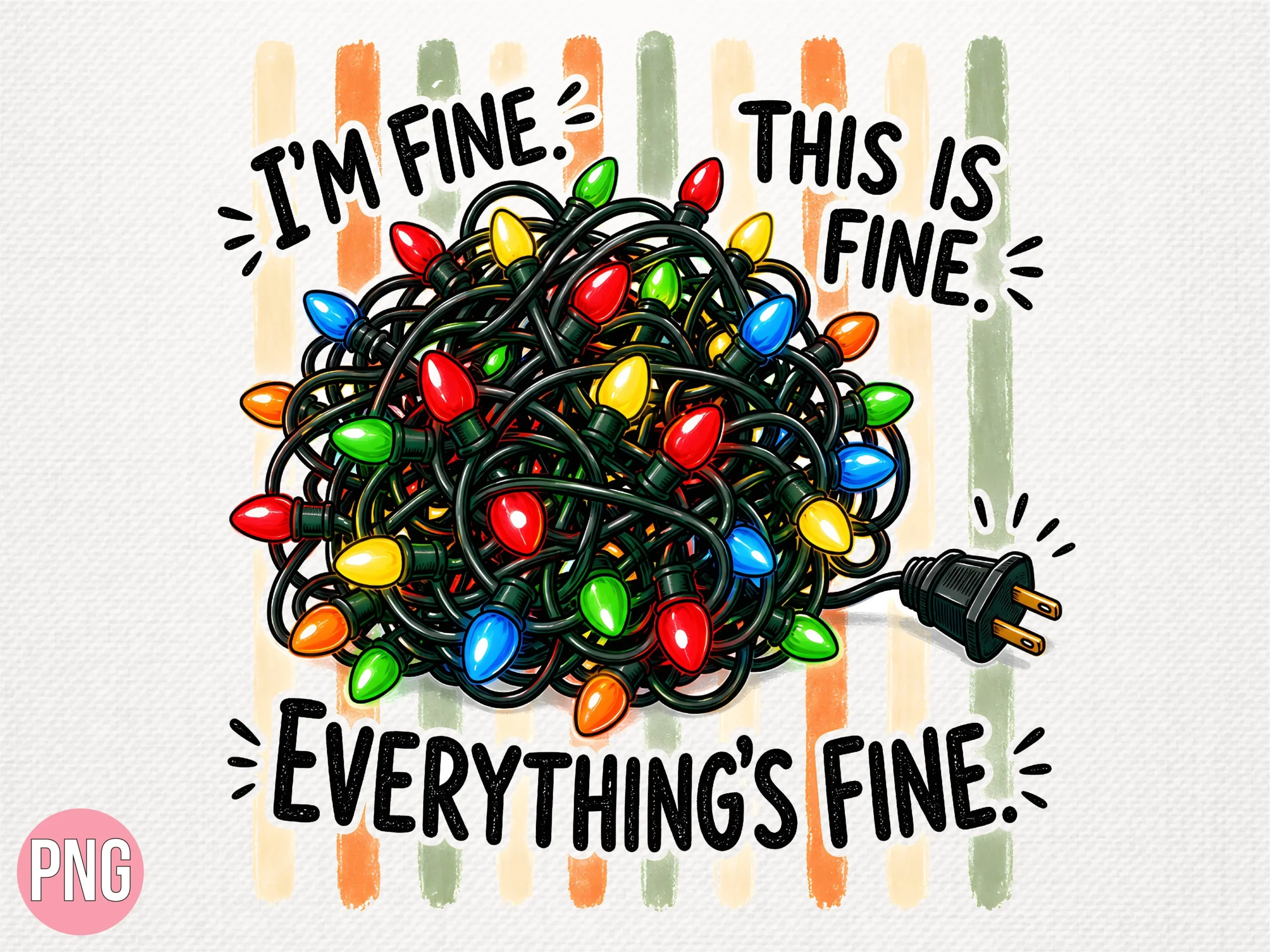 Im Fine This Fine Lights Christmas PNG clipart design preview