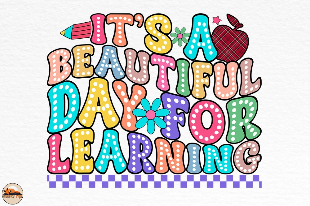 It's a Beautiful Day for Learning, SVG featuring pencil and flower