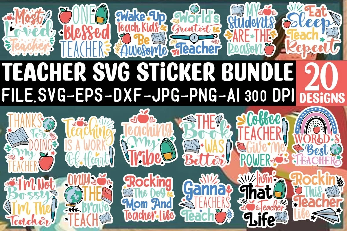Teacher SVG Sticker Bundle featuring 20 individual sticker designs with school-themed typography, apples, globes, and books arranged in a grid.